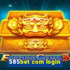 585bet com login